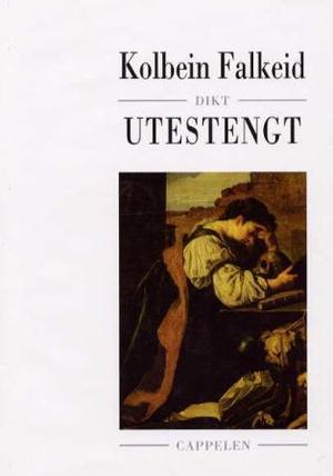 "Utestengt - dikt" av Kolbein Falkeid