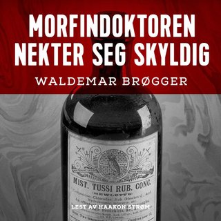 Morfindoktoren nekter seg skyldig - en thriller