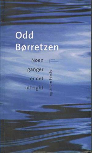 Noen ganger er det all right - og andre tekster