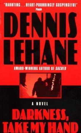 "Darkness, take my hand" av Dennis Lehane