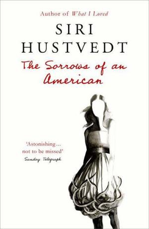 "The Sorrows of an American - A Novel" av Siri Hustvedt