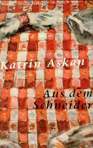 "Aus dem Schneider Roman" av Katrin Askan