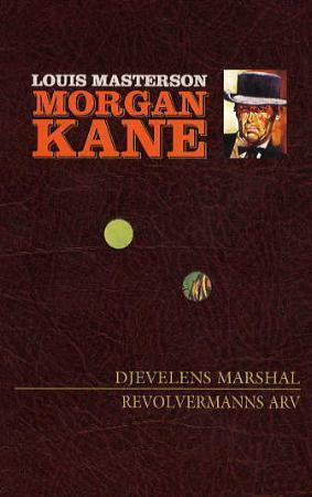 "Djevelens marshal ; Revolvermanns arv" av Louis Masterson