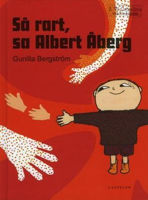 "Så rart, sa Albert Åberg" av Gunilla Bergström
