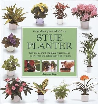 "En praktisk guide til stell av stueplanter" av Matthew Biggs