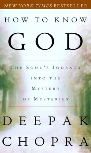 "How to Know God The Soul's Journey Into the Mystery of Mysteries" av Deepak Chopra