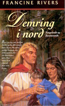 "Demring i nord" av Francine Rivers