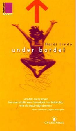 "Under bordet - roman" av Heidi Linde