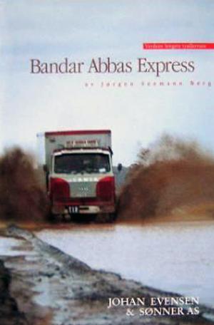 Bandar Abbas Express - Verdens lengste trailerrute