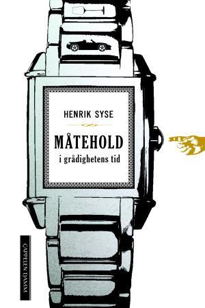 "Måtehold i grådighetens tid" av Henrik Syse