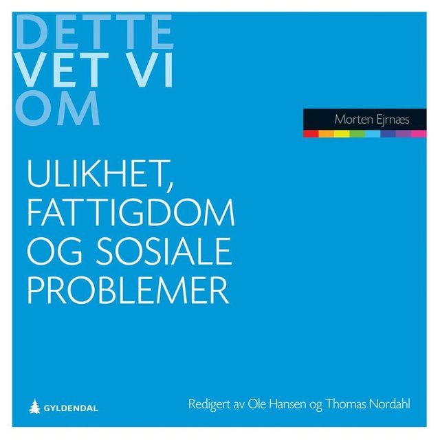 "Ulikhet, fattigdom og sosiale problemer" av Morten Ejrnæs
