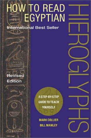 "How to Read Egyptian Hieroglyphs A Step-by-Step Guide to Teach Yourself, Revised Edition" av Mark Collier
