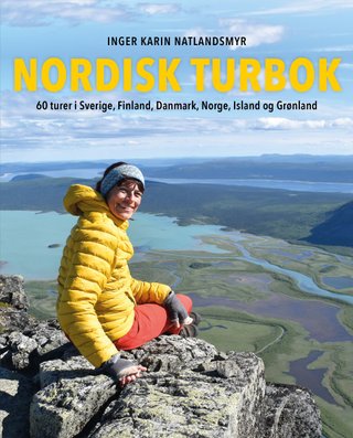 Nordisk turbok - 60 turer i Sverige, Finland, Danmark, Norge, Island og Grønland