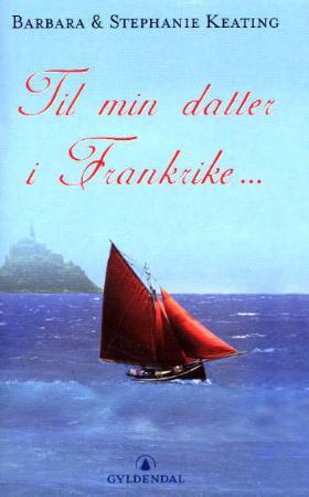 "Til min datter i Frankrike" av Barbara Keating