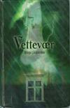 "Vettevær en fortelling for barn og voksne" av Börje Lindström