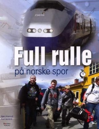 "Full rulle på norske spor" av Bjørn Karsrud