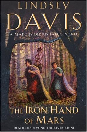 "The Iron Hand of Mars (Falco 04)" av Lindsey Davis