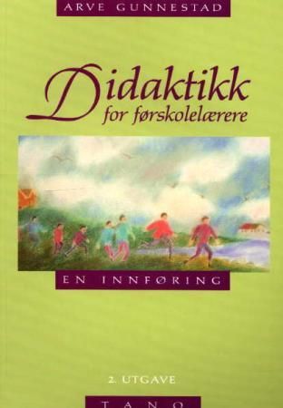 Didaktikk for førskolelærere - en innføring