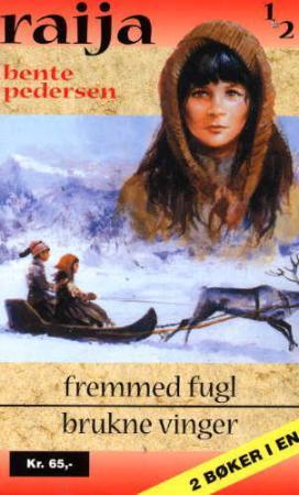 "Fremmed fugl ; Brukne vinger" av Bente Pedersen