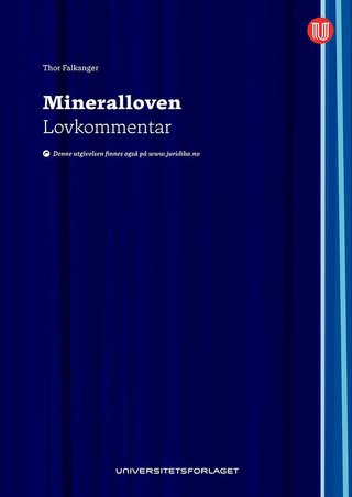 Mineralloven - lov 19. juni 2009 nr. 101 om erverv og utvinning av mineralressurser : lovkommentar