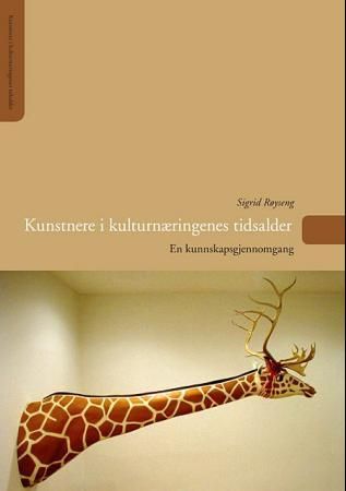 Kunstnere i kulturnæringenes tidsalder - en kunnskapsgjennomgang