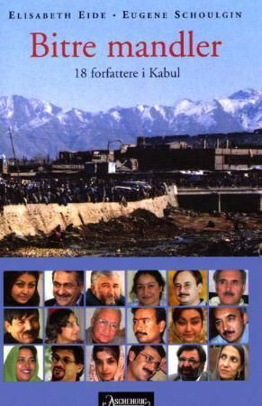 "Bitre mandler 18 forfattere i Kabul" av Elisabeth Eide