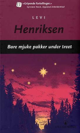 "Bare mjuke pakker under treet - fortellinger" av Levi Henriksen