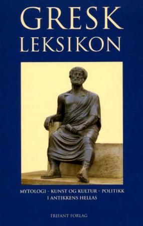 Gresk leksikon - mytologi : kunst og kultur : politikk i antikkens Hellas