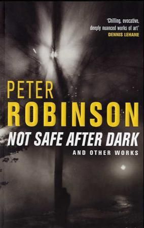 Not safe after dark - and other works