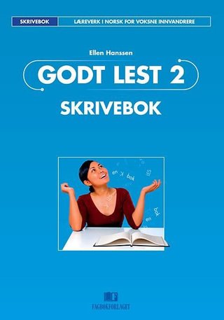 Godt lest 2, d-bok - skrivebok : læreverk i norsk for voksne innvandrere