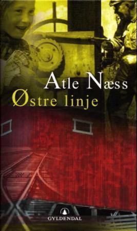 "Østre linje - roman" av Atle Næss