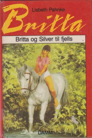 "Britta og Silver til fjells" av Lisbeth Pahnke