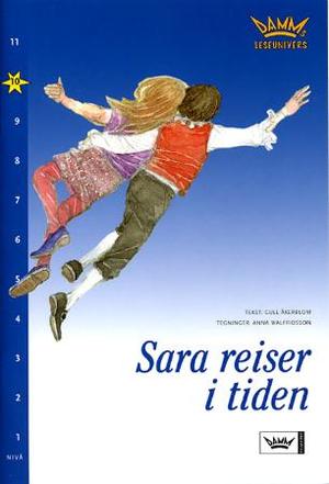"Sara reiser i tiden - nivå 10" av Gull Åkerblom