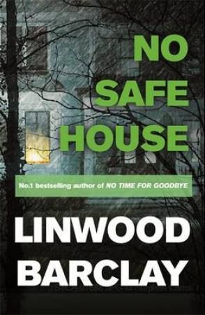 "No safe house" av Linwood Barclay