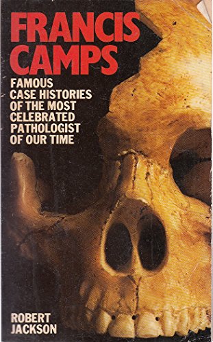 "Francis Camps Famous case Histories of the most Celebrated Pathologist of our Time" av Robert Jackson