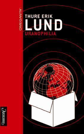 "Uranophilia - roman" av Thure Erik Lund