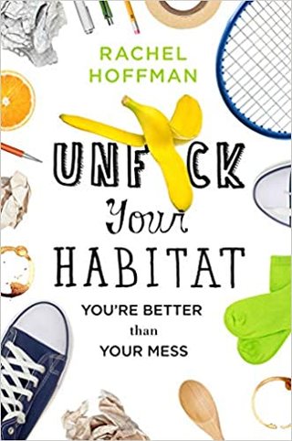 "Unf*ck Your Habitat You're Better Than Your Mess" av Rachel Hoffman