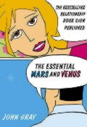 "The essential Mars and Venus - the illustrated essential Men are from Mars, Women are from Venus" av John Gray
