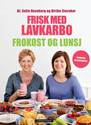 Frisk med lavkarbo - frokost og lunsj