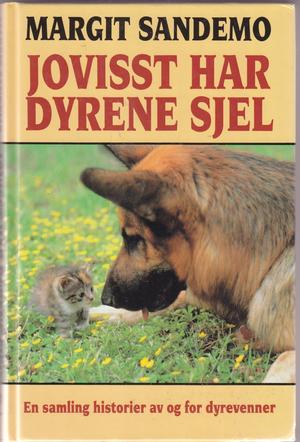 Jovisst har dyrene sjel - en samling historier, av og for dyrevenner
