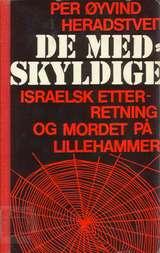 "De medskyldige : Israelsk etterretning og mordet på Lillehammer" av Per Øyvind Heradstveit