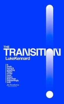 "The transition" av Luke Kennard