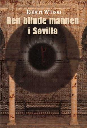 "Den blinde mannen i Sevilla" av Robert Wilson