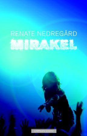 "Mirakel" av Renate Nedregård