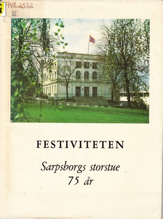 "Festiviteten Sarpsborgs storstue 75 år" av Bjarne Nygård