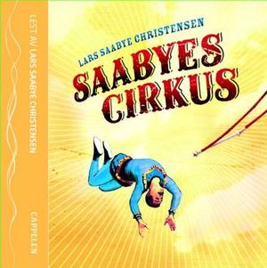 "Saabyes cirkus" av Lars Saabye Christensen