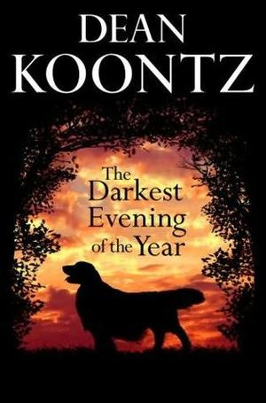 "The darkest evening of the year" av Dean Koontz
