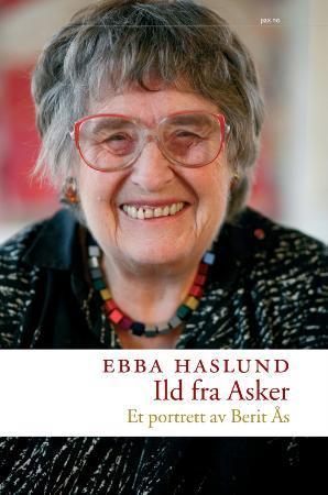 "Ild fra Asker - et portrett av Berit Ås" av Ebba Haslund