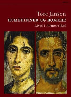 "Romerinner og romere - livet i Romerriket" av Tore Janson