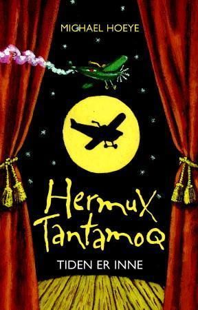 Tiden er inne - Hermux Tantamoq